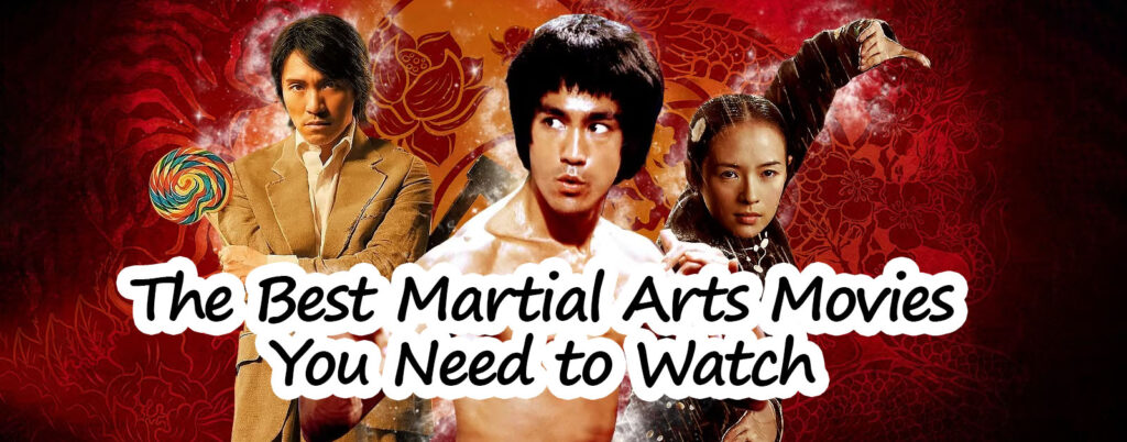 The Best Martial Arts Movies You Need to Watch